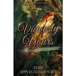 Viciously Yours: Standalone Fantasy Fated Mates Romance (Fae Kings of Eden Book 1) -- Jamie Applegate Hunter, Paperback