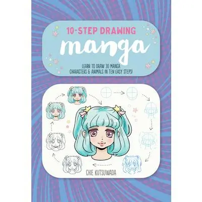 USED Book - Ten-Step Drawing: Manga: Learn to Draw 30 Manga Characters & Animals in Ten Easy Steps! by Kutsuwada, Chie (Paperback) - english