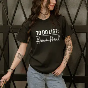 To Do List: Your Dad Shirt