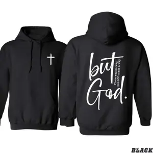 But God Hoodie – Inspirational Christian Quote and Cross Symbol on Back and Front – Perfect for Faith-Based Outfits and Believers – Trending Religious Graphic Hoodie for Men and Women-men's shirts