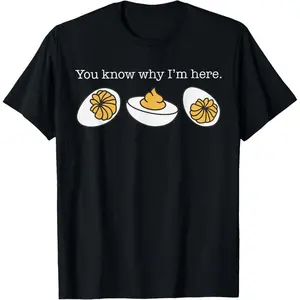 Retro Thanksgiving Dinner You Know Why I'm Here Deviled Egg T-Shirt