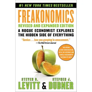 Freakonomics Revised and Expanded Edition: A Rogue Economist Explores the Hidden Side of Everything Paperback – April 22, 2020