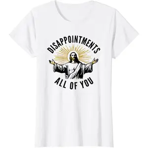 disappointments All of You Jesus T-Shirt