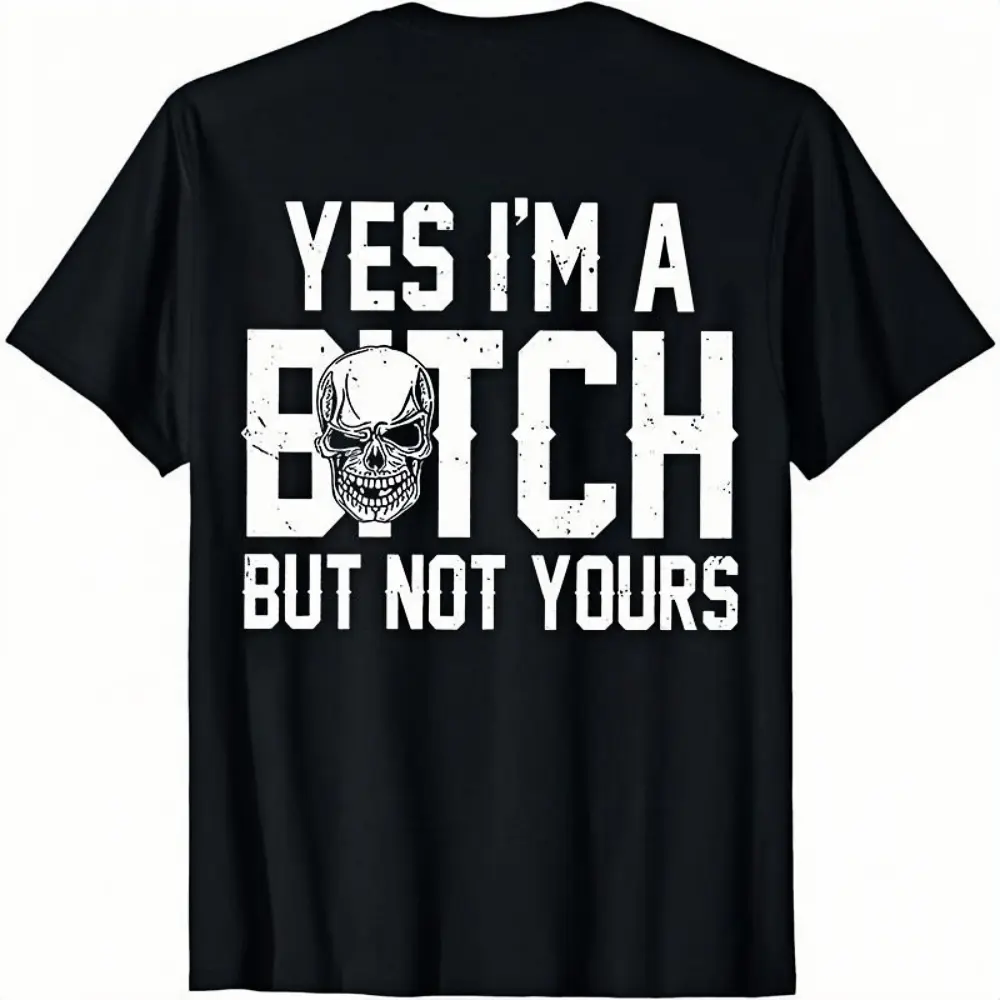 Yes I’m a B*tch But Not Yours Funny Shirt Shirt Menswear,shirts,teck