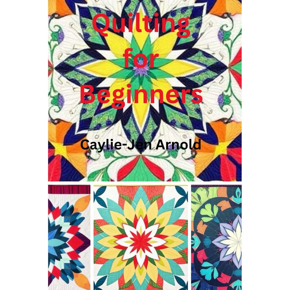Quilting for Beginners Paperback – October 31, 2024
