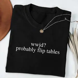 Women's Faith-Themed Christian Streetwear T-Shirt - Funny WWJD Probably Flip Tables, Comfort Colors, Short Sleeve Casual Apparel T-Shirt, Tshirt
