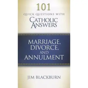 USED-101 Quick Questions With Catholic Answers: Marriage, Divorce, and Annulment by Jim Blackburn (Paperback)