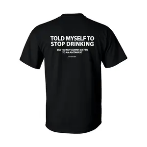 Funny Drinking Joke T-Shirt " Told My To Stop Drinking " Graphic Tee Cotton Gift For Him & Her From USA