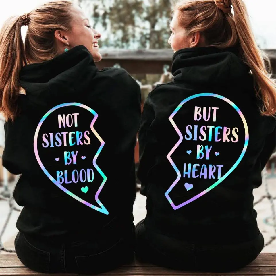 Matching Best Friend Shirts For 2 Not Sisters By Blood But Sisters By Heart Best Friend Hoodie, Matching Best Friends Shirt Sweater Hoodie