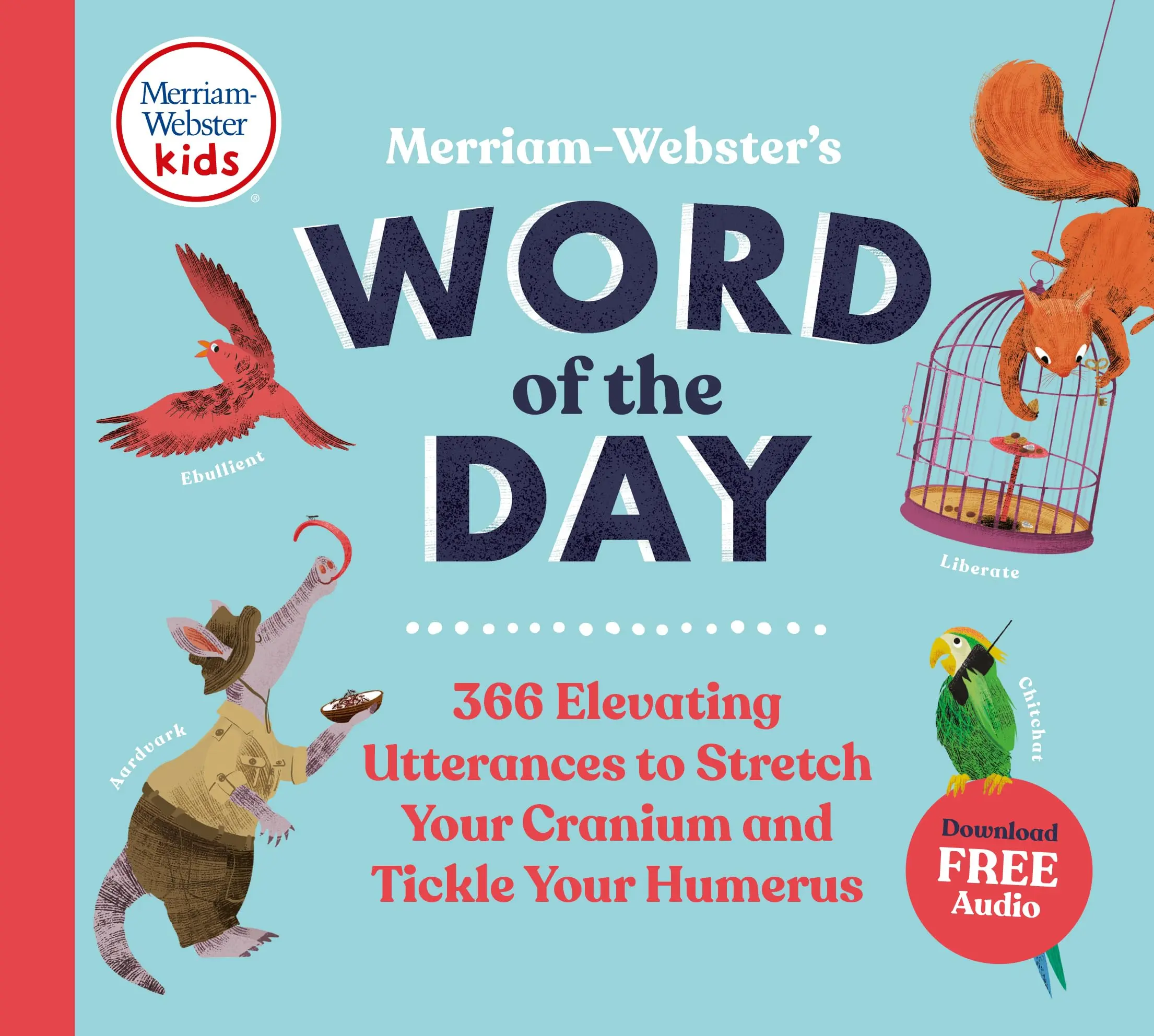 Merriam-Webster's Word of the Day: 366 Elevating Utterances to Stretch Your Cranium and Tickle Your Humerus -- Merriam-Webster - Hardcover