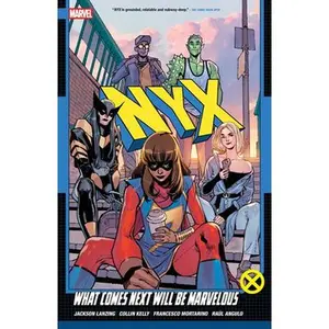 Nyx Vol. 1: What Comes Next Will Be Marvelous -- Collin Kelly, Paperback