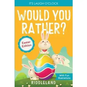 USED-It's Laugh o'Clock - Would You Rather? - Easter Edition: A Hilarious and Interactive Question and Answer Book for Boys and Girls: Basket Stuffer Ideas by Riddleland (Paperback)