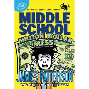 Middle School: Million Dollar Mess by James Patterson, Martin Chatterton [Hardcover Book]