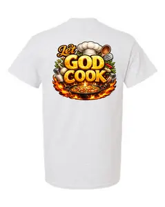 Let God Cook Faith Shirt | Christian Prayer Room Support Merch | God's Building Billy Live Room Tee | Inspirational Christian Apparel