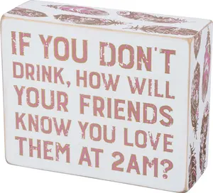 Primitives You Love Them Box Sign