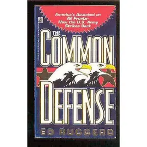 USED-The COMMON DEFENSE by Ed Ruggero (Unknown)