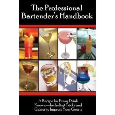 USED Book - The Professional Bartenders Handbook: A Recipe for Every Drink Known: Including Tricks & Games to Impress Your Guests by Mellema, Valerie (Paperback) - english