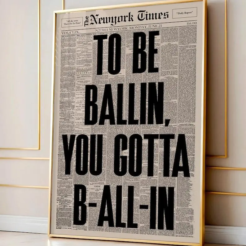 Retro To Be Ballin You Gotta Be All In Bold Typography Poster, Modern Wall Decor, Motivational Quote, Newspaper Wall Art