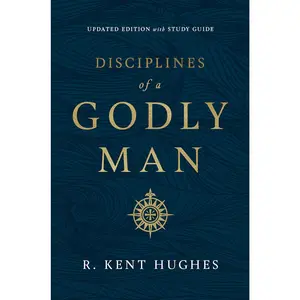 Disciplines of a Godly Man (Updated Edition)
