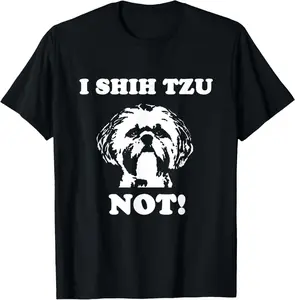 100% Cotton VSDS I Shih Tzu Not T Shirt | Funny Dog Lover Unisex Black Cotton T-Shirt