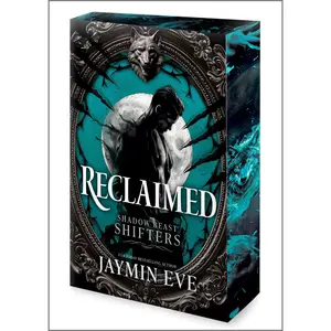 Reclaimed: A Spicy Fated Mates Dark Paranormal Wolf Shifter Romance (Shadow Beast Shifters: Volume Number 2) by Jaymin Eve [Paperback Book]