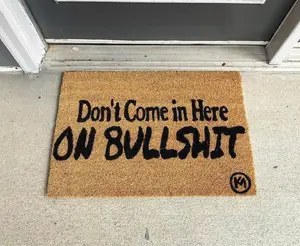 Don’t Come In Here On BS mat doormat- funny doormat | housewarming gift- funny doormat