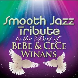 Smooth Jazz Tribute - Smooth Jazz Tribute to the Best of BeBe & CeCe Winans  [COMPACT DISC - CD]