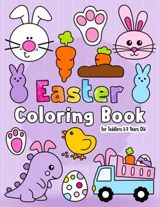 Easter Coloring Book: For Toddlers 1-3 Years Old | Fun and Easy Coloring Book with 50 Adorable Easter Bunny Pages to Color for Little Kids | Easter Egg Coloring Book for Toddlers Ages 1, 2, 3 & 4, Paperback