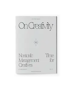 On Creativity Vol. 3: Nontoxic Time Management Techniques for Creatives