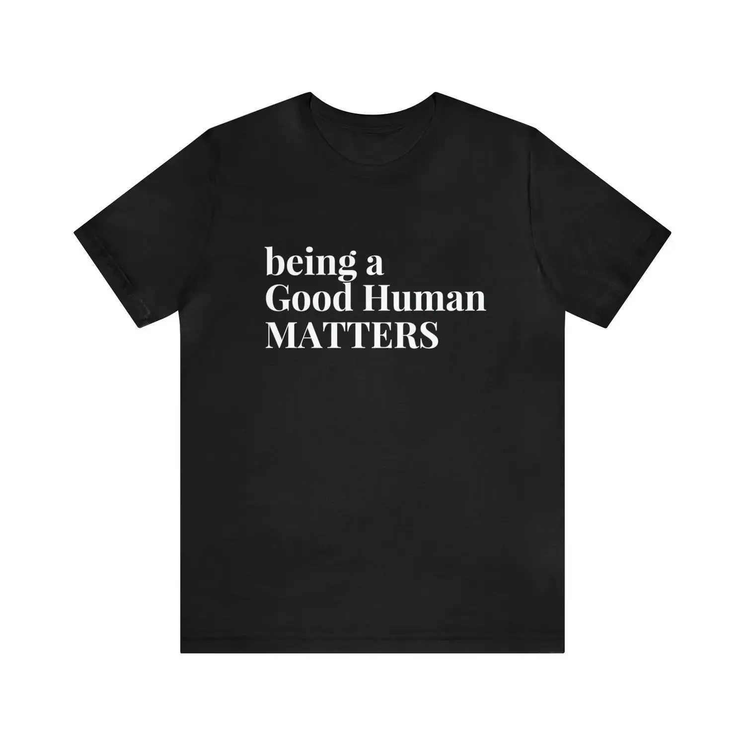 Positive Message Graphic T Shirt Casual Streetwear Unisex Adult Relaxed Fit Everyday Tee Modern Minimalist Design