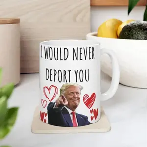 [MADE IN US] Trump Valentine's Mug - I Would Never Deport You Funny Mug for Republicans on Valentine's Day With Red Hearts and Love