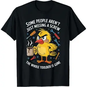 100% Cotton Some People Aren't Just Missing A Screw, Funny Duck T-Shirt