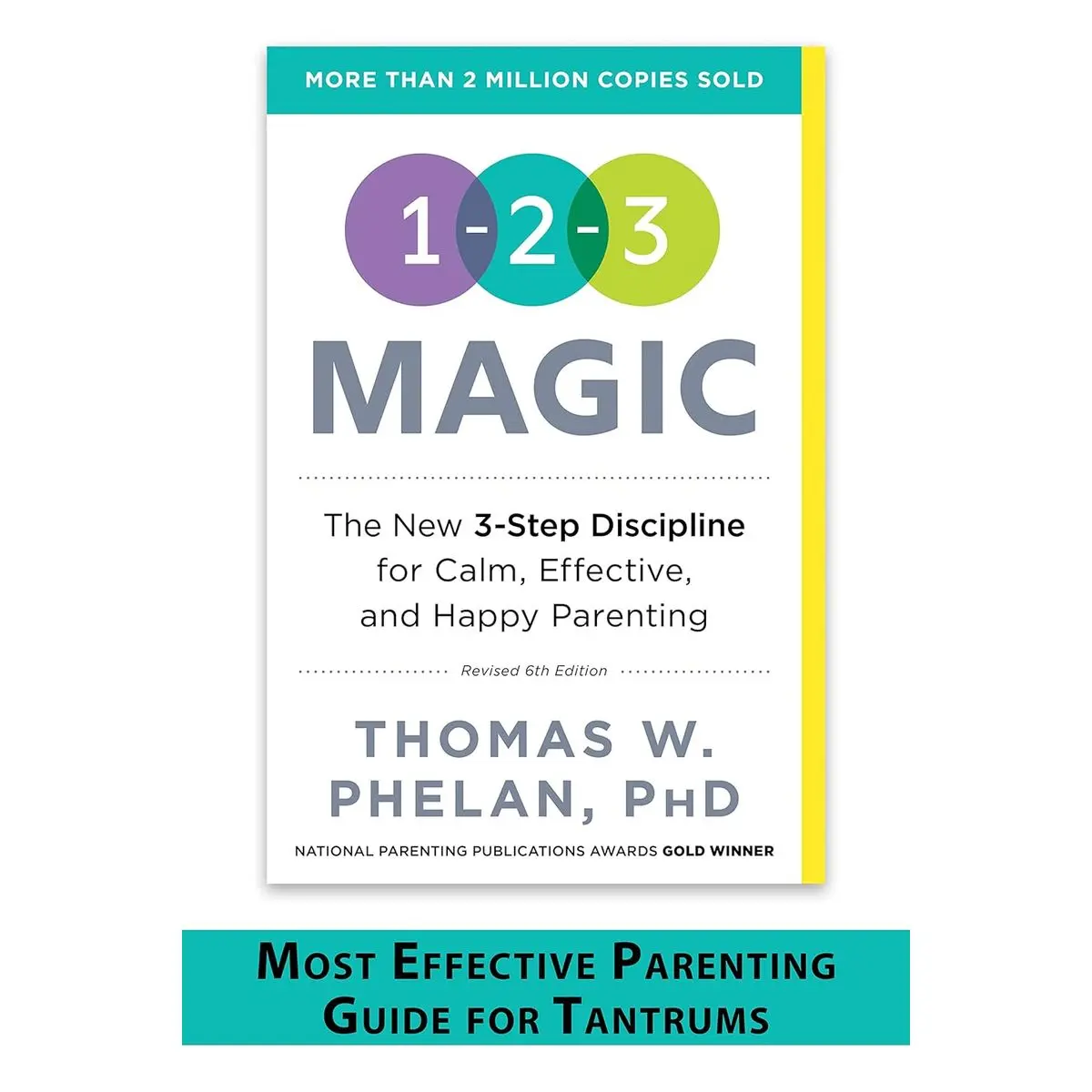 1-2-3 Magic: Gentle 3-Step Child & Toddler Discipline for Calm, Effective, and Happy Parenting (Positive Parenting Guide for Raising Happy Kids) Paperback – February 2, 2016