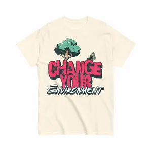 Change Your Environment T-shirt