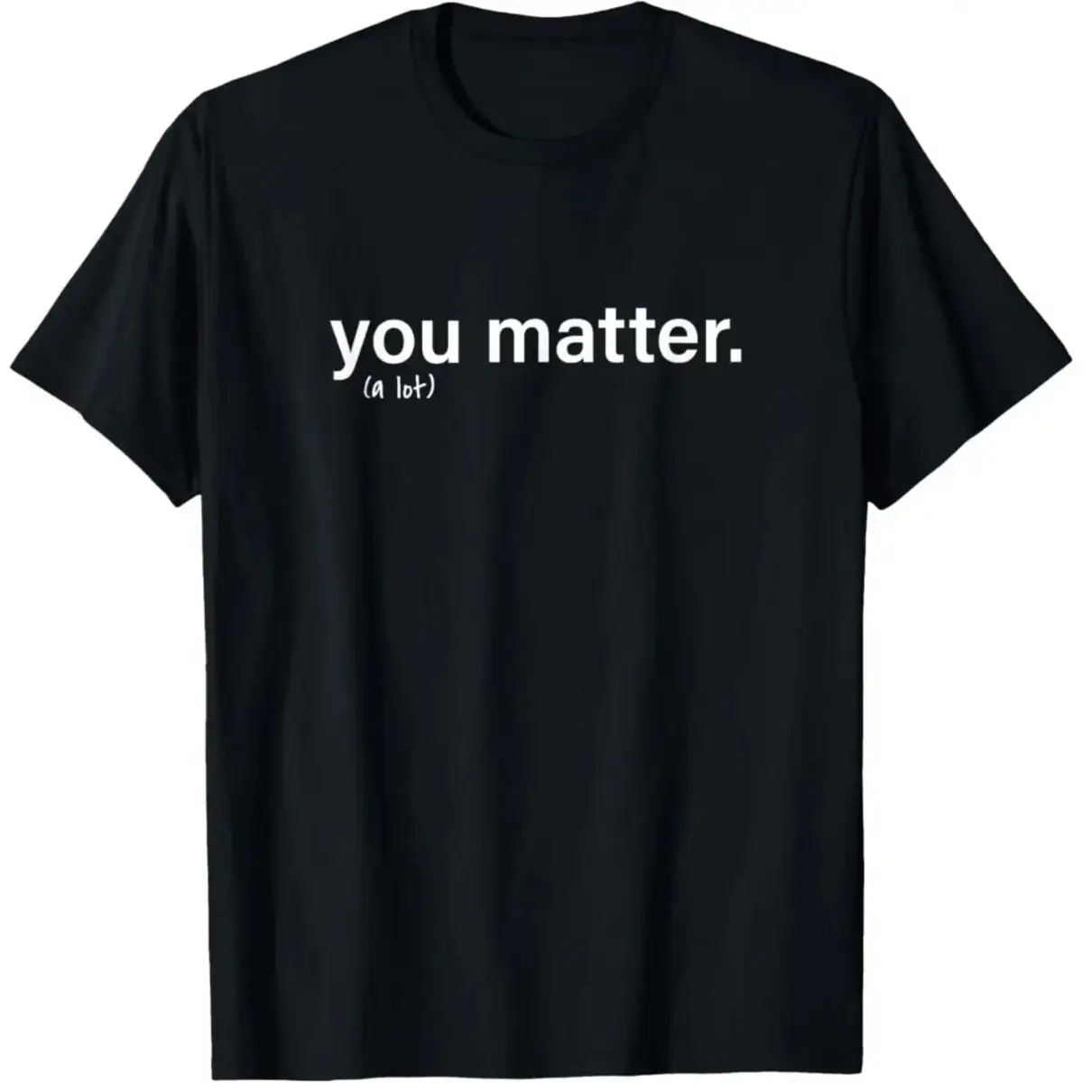 Men's Kindness Motivational T-Shirt - "You Matter" Inspirational Quote, Positive Vibes Tee, Gift for Him Menswear graphic tees men gifts shirts men Top Casual Streetwear Crewneck Natural Sports