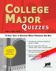USED-College Major Quizzes: 12 Easy Tests to Discover Which Programs Are Best by John J. Liptak (Paperback)