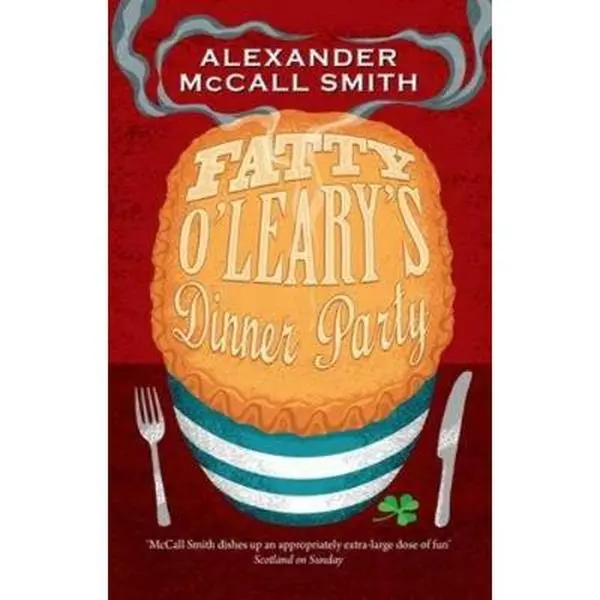 USED-Fatty O'Leary's Dinner Party by Alexander McCall Smith (Paperback)