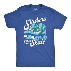 Mens Skaters Gonna Skate T Shirt Funny Sarcastic Roller Skates Graphic Novelty Tee for Guys Mens Funny T Shirts Cool Vintage Fashion T-Shirt Gift Classic Menswear Funny Sarcastic Short Sleeve Novelty Tees for Royal -