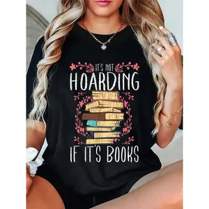 100% Cotton Its Not Hoarding If Its Books Hoarder Bookish Book Lovers T-Shirt Fabric Summer