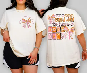 It's a good day to have a good day DTF