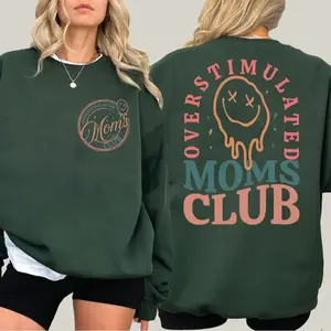 Overstimulated Moms Club Sweatshirt Shirt, Funny Mama Crewneck Tee, Birthday Mama Shirt, Mother’s Day Gift for Mom