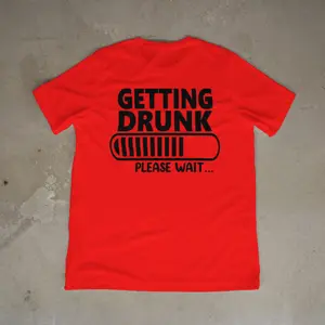 Getting Drunk Loading Bar | Unisex Party Tee Shirt Soft Cotton