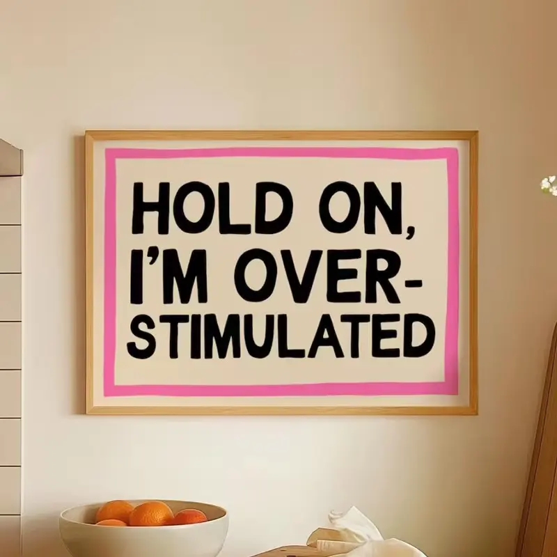 Unframed Bold Mental Health Tube Poster - 1pc "Hold On, I'm Over-Stimulated" Horizontal Wall Art Print, Fun Typography, Stress Relief Self-Care Home Supplies Decoration (11x17/12x18), Home Office Gift